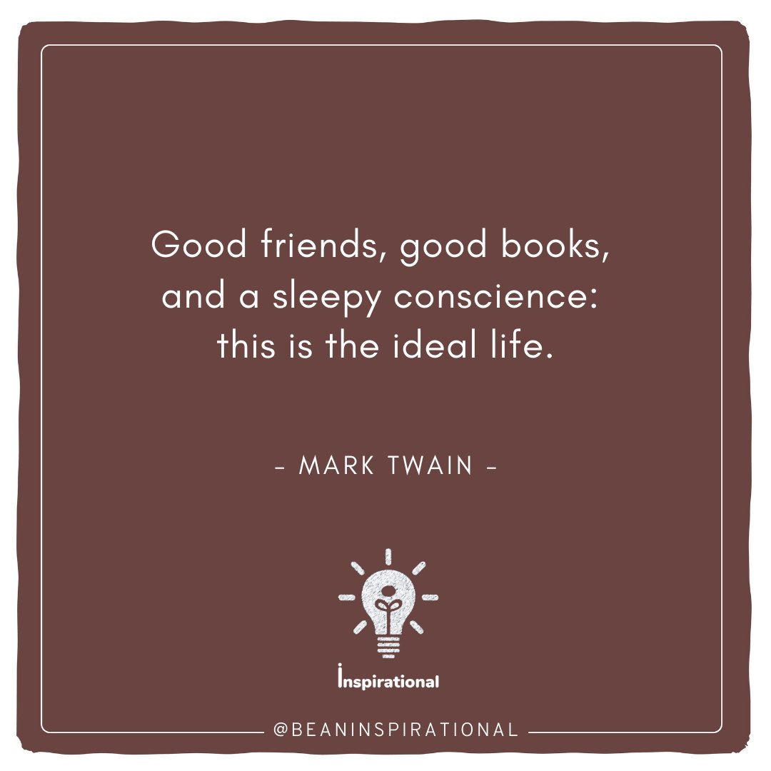 beaninspire's tweet photo. Good friends, good books, and a sleepy conscience: this is the ideal life.
-Mark Twain
#motivation #inspire #nevergiveup #MarkTwain #MarkTwainQuotes #Quotes #Americanwriter #humorist #entrepreneur #publisher #lecturer #travel #travelphotography #bookstagram #beaninspirational https://t.co/HjNIv6z2vX