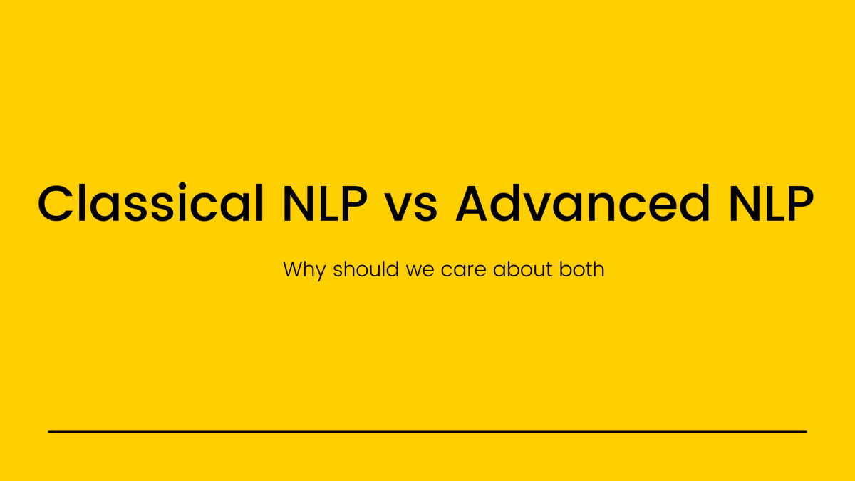 NLP Introduction : What is NLP and why should we care about it. Would be nice if we can discuss Classical NLP vs Advanced NLP using Deep Learning. Should we care about both ? If yes, why . This could be a good start for beginners.