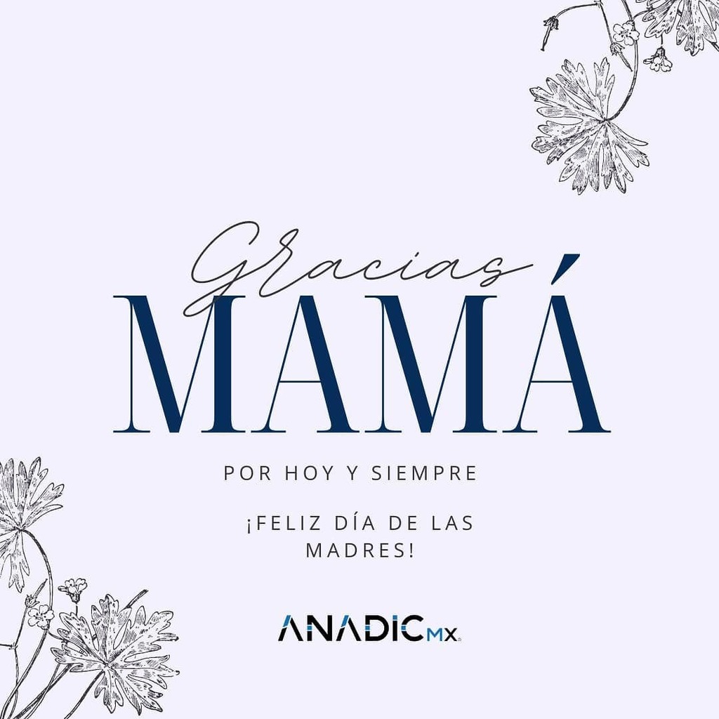 ¡ Muchas felicidades! 

#anadic #Anadicmx #mama