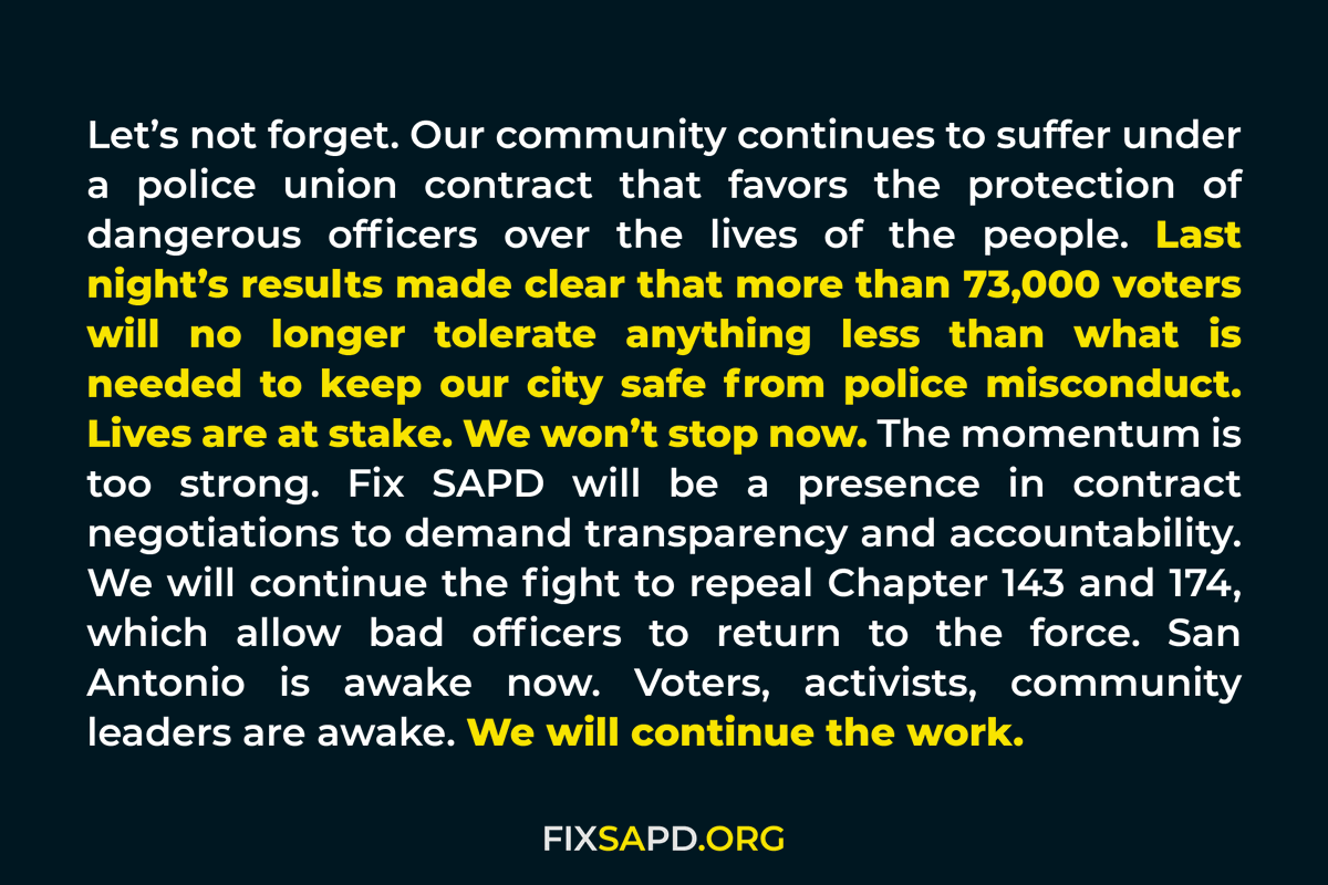 fixsapd's tweet image. Last night’s results made clear that more than 73,000 voters will no longer tolerate anything less than what is needed to keep our city safe from police misconduct. Lives are at stake. We won’t stop now.

To everyone who supported #PropB: from all of us at Fix SAPD, THANK YOU.
