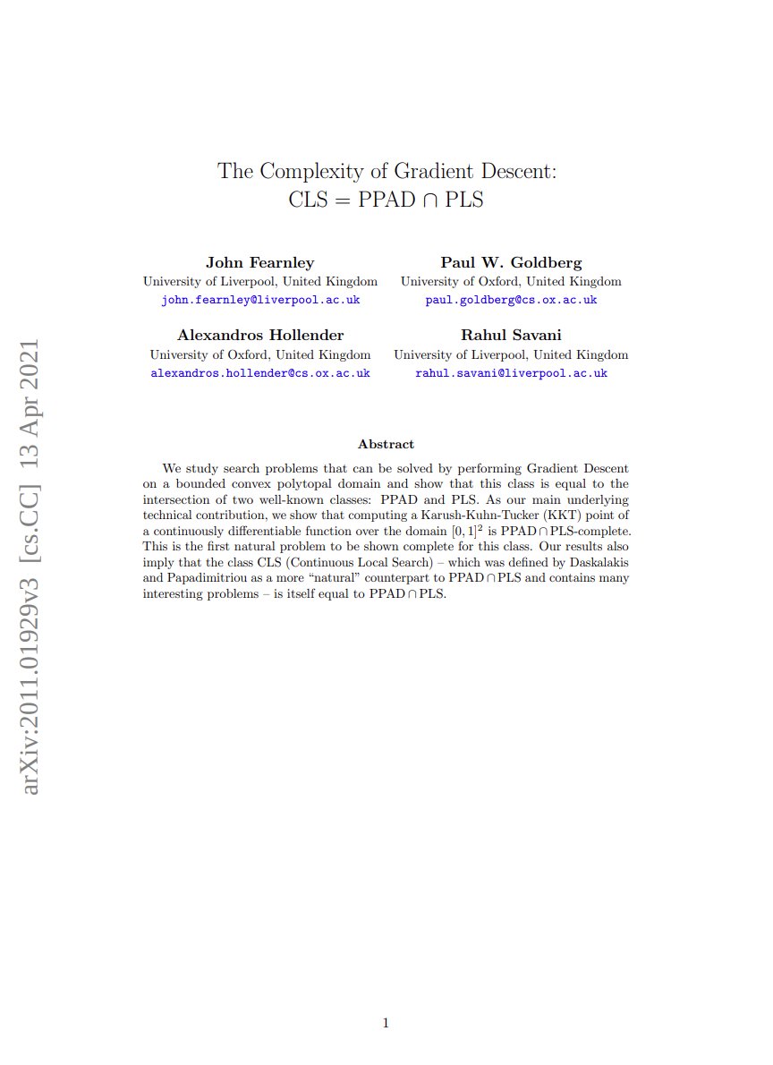Montreal_AI's tweet image. The Complexity of Gradient Descent: CLS = PPAD โฉ PLS
Fearnley et al.: arxiv.org/abs/2011.01929
#Artificialintelligence #ComputationalComplexity #MachineLearning