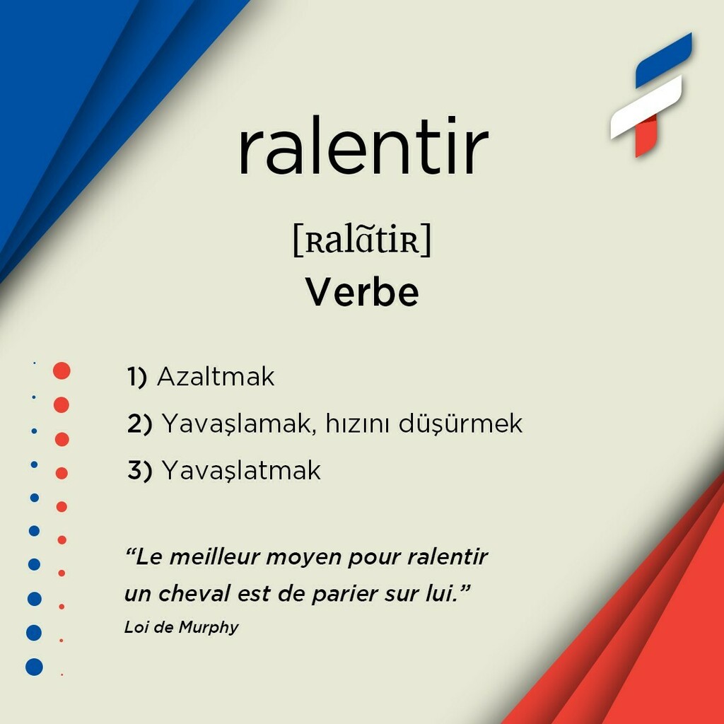 📚ralentir, verbe 🎙[ʀalɑ̃tiʀ]:
1️⃣ Azaltmak
2️⃣ Yavaşlamak, hızını düşürmek
3️⃣ Yavaşlatmak
-
-
“Le meilleur moyen pour ralentir un cheval est de parier sur lui.”
Loi de Murphy
-
-
🔗Biodaki linke tıklayarak sözlüğümüzü indirebilirsiniz. 
🔗Vous pouvez … instagr.am/p/COZ0EWEqOVZ/