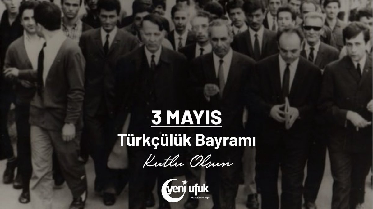 '3 Mayıs 1944 yürüyüşü, o yılların gafletle ihânet arasındaki korkunç tutumuna karşı Türkçülük ruhuyla dolu gençliğin şahlanışıdır.'
Nejdet Sançar
3 Mayıs Türkçülük Bayramı kutlu olsun!

#3Mayıs #TürkçülükBayramı #yeniufukdergisi #yeniufuk #yeniufuklaradoğru #dergi