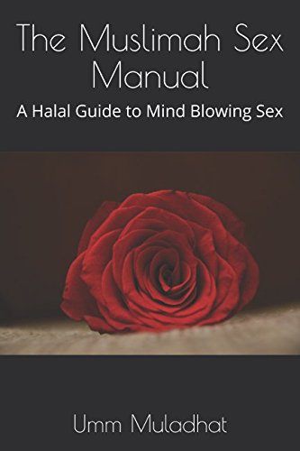 Read Pdf The Muslimah Sex Manual A Halal Guide To Mind Blowing S
