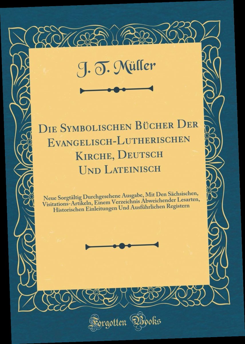 {Read/Download} Die Symbolischen Bücher der evangelischlutherischen K