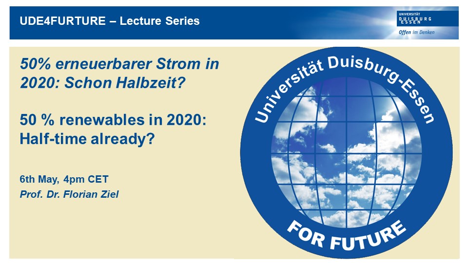 📅6 May, 4 pm CET 📍ZOOM

The next talk of ude4future lecture series is coming up: 
Prof. Dr. Florian Ziel, Junior Professor of Environmental Economics @unidue, will talk about #renewableenergy  

50% renewable electricity in 2020: Half-time already?

👉uni-due.zoom.us/webinar/regist…