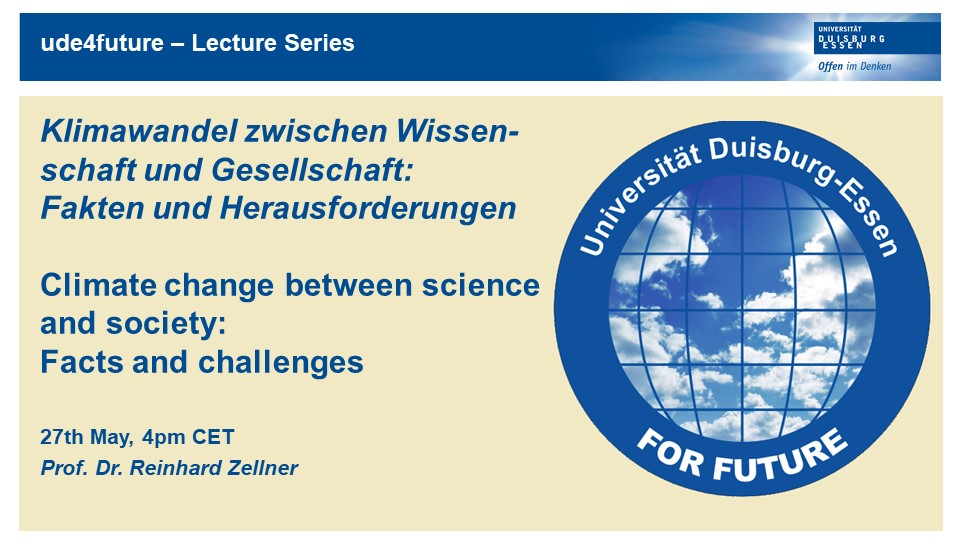 📅27th May 📍ZOOM

We would like to draw you attention on the next lecture of #ude4future with Prof. Dr. Reihnahrd Zellener @unidue.

Climate change between science and society: 
Facts and challenges

👉uni-due.zoom.us/webinar/regist…
