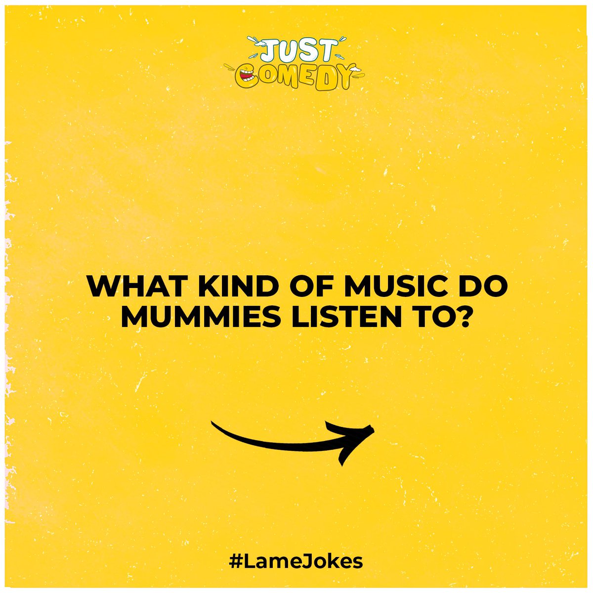 Let the Mummy begins! Sorry in advance :D . . . #LameJoke #JustComedy  #Comedy #Standup #Fun #Lame #Jokes #Sarcasm #Comic #funnyjokes #lame  #lamejokes #PJ #riddles, image size:1200x1200