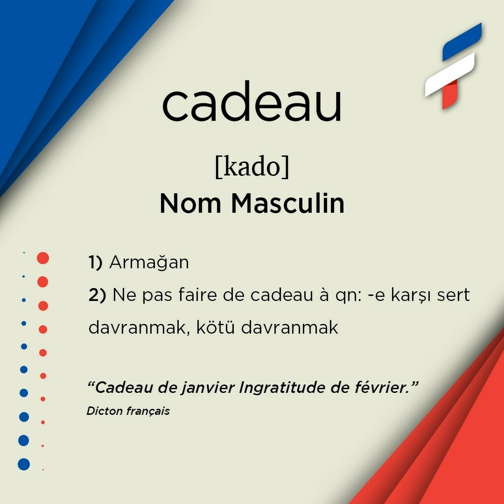 📚cadeau, nom masculin 🎙[kado]:
1️⃣ Armağan
2️⃣ Ne pas faire de cadeau à qn: -e karşı sert davranmak, kötü davranmak
-
-
“Cadeau de janvier Ingratitude de février.”
Dicton français
-
-
🔗Biodaki linke tıklayarak sözlüğümüzü indirebilirsiniz. 
🔗Vous po… instagr.am/p/COaWZRQqCGL/