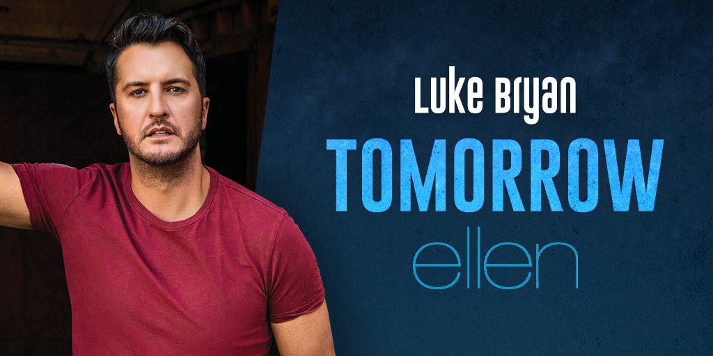 lukebryan's tweet image. Don’t miss me on the @TheEllenShow tomorrow