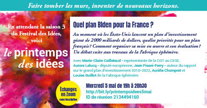Rendez-vous ce mercredi pour le 6e débat du Printemps des idées sur 
« Quel plan #Biden pour la France ? » animé par <a href="/Chompret_A/">Aurelie Chompret</a> et <a href="/_LouiseGuillot/">Louise Guillot</a> avec Marie-Claire Cailletaud, <a href="/AuroreLalucq/">Aurore Lalucq 🇪🇺</a>, <a href="/pisaniferry/">Jean Pisani-Ferry</a>. Participer sur Zoom 👉 bit.ly/printempsdesid…
N° réunion : 2134494160
