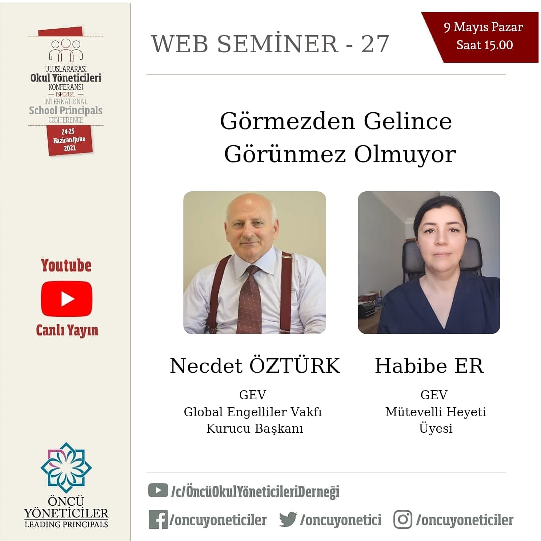 oncuyonetici's tweet image. #WebSeminer #EngellilerHaftası Etkinliği &quot;Görmezden Gelince Görünmez Olmuyor&quot; konulu sohbetleriyle
Global Engelliler Vakfı Kurucu Başkanı Necdet Öztürk ve GEV Mütevelli Heyeti Üyesi Habibe Er, Betül Çolpan Kuru moderatörlüğünde bizlerle oluyor.
Tarih:9 Mayıs 2021 Pazar
Saat:15:00