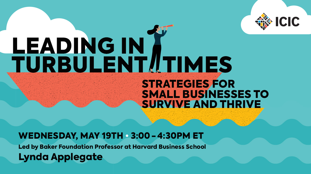 icicorg's tweet photo. Join us on 5/19 from 3-4:30p (EDT) for a conversation on “Leading in Turbulent Times: Strategies for Small Businesses to Survive and Thrive.” Hear how four #IC100 award-winning businesses are navigating and innovating through this time of crisis. RSVP: https://t.co/Nr8ssNMEnX https://t.co/87ySq3PimU