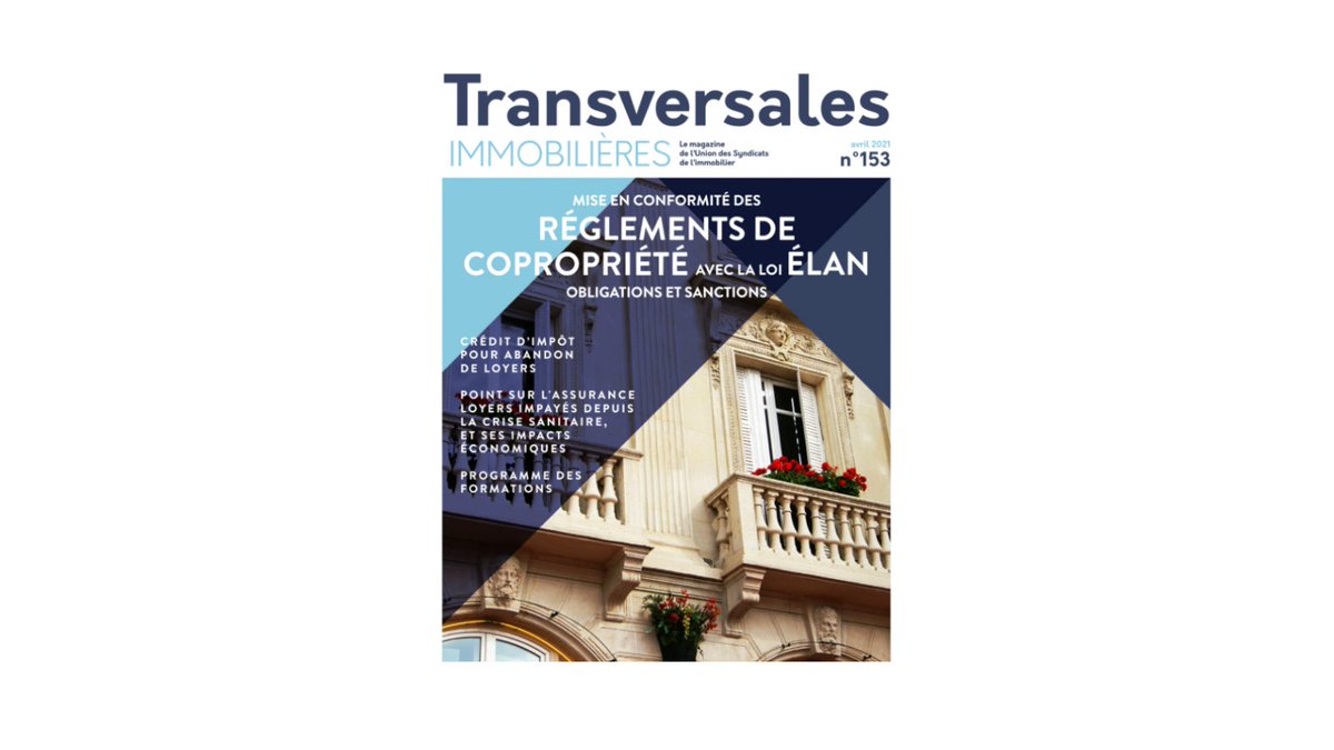 Retrouvez le dernier numéro de Transversales le magazine #digital de l'Unis.
• Crédit d'impôt pour l'abandon de loyers
• Point sur l'assurance loyers impayés depuis la crise sanitaire, et ses impacts économiques
• Programme des #Formations 
dd.unis-immo.fr/Trs153/