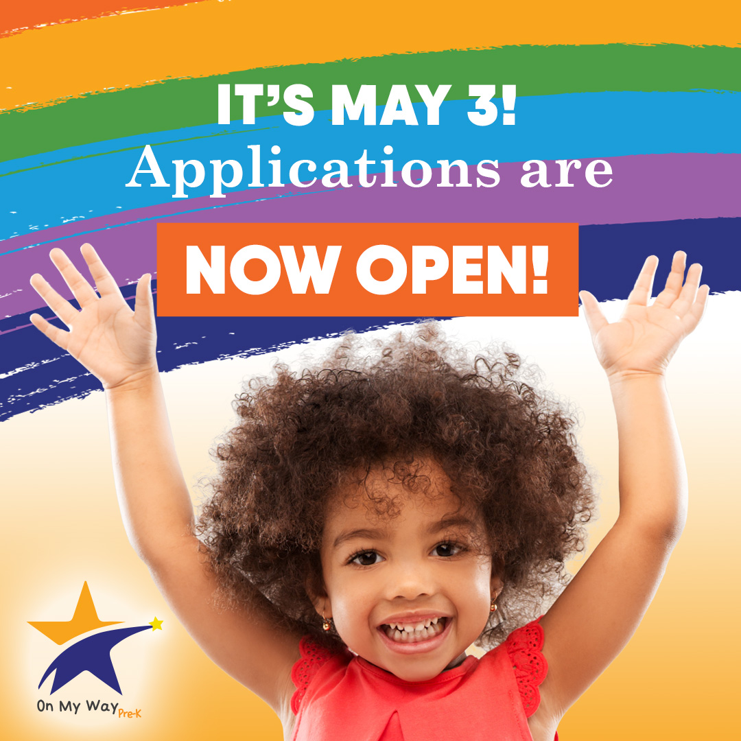 Applications for the 2021-22 On My Way Pre-K school year are open. FREE, high-quality pre-K is now at your fingertips. All you have to do is go to OnMyWayPreK.org and fill out our easy-to-use online application to see if your child is eligible. Don’t wait, apply today!