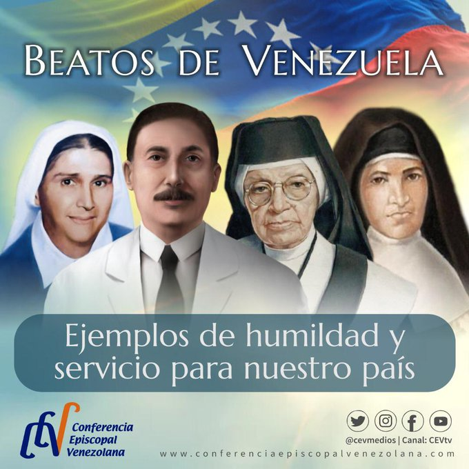 #3May La Iglesia en Venezuela cuenta con 4 beatos, ejemplos cercanos de caridad, fe y esperanza en nuestro país

#BeatosdeVenezuela -  @CEVmedios