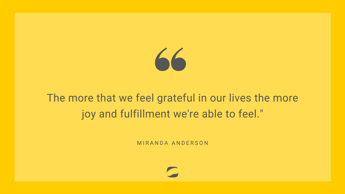 "The more that we feel grateful in our lives the more joy and fulfillment we're able to feel." - Miranda Anderson

#MondayMotivation