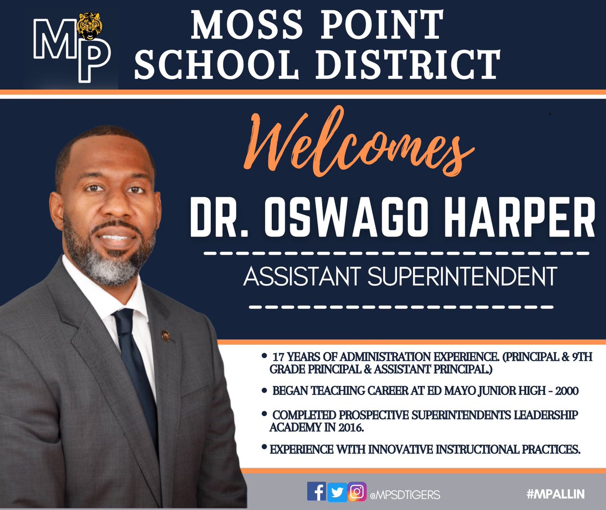 Tiger Alert: 

Let’s welcome Dr. Oswago Harper as Assistant Superintendent to the Moss Point School District for 2021 - 2022!

#MPALLIN