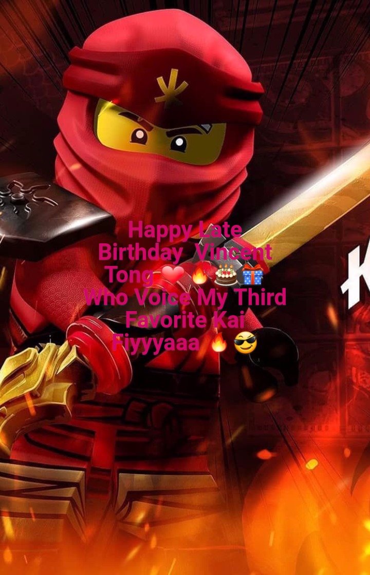  Happy Late Birthday Vincent Tong    Who Voice My Third Favorite Ninja 