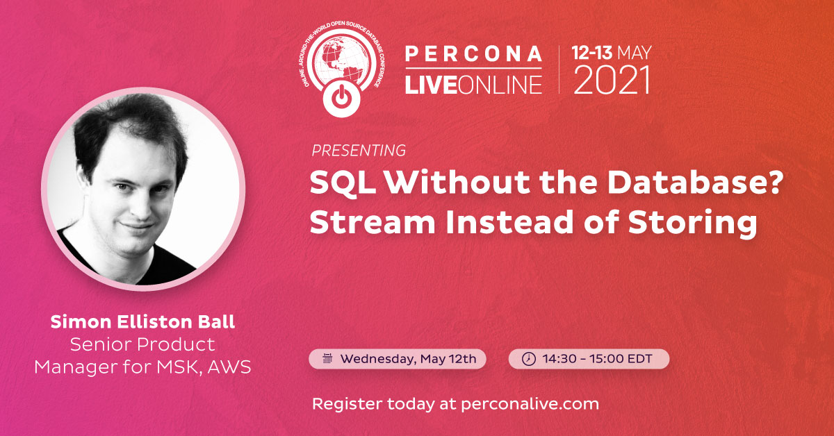 'SQL Without the Database? Stream Instead of Storing' by Simon Elliston Ball (@sireb) from @aws at Percona Live 2021 on May 12 at 14:30 EDT.
Register now: perconalive.com

@Percona  #Percona #PerconaLive #FlinkSQL #SQL #ApacheKafka #AWS