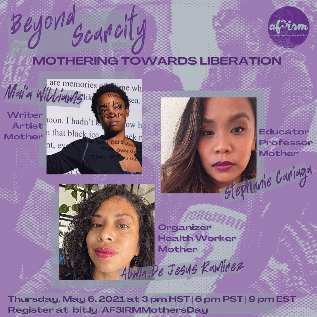 AF3IRMLA's tweet photo. All - Join us for “Beyond Scarcity: Mothering Towards Liberation” hosted by @AF3IRMLA for Mother’s Day!

REGISTER: 
https://t.co/PsndgdhQVe
THIS Thursday, May 6
6 pm PST, 9pm EST

Speakers: Mai’a Williams (author), Stephanie Cariaga (educator), Alma De Jesus Ramirez (organizer) https://t.co/gKB6SGhovy