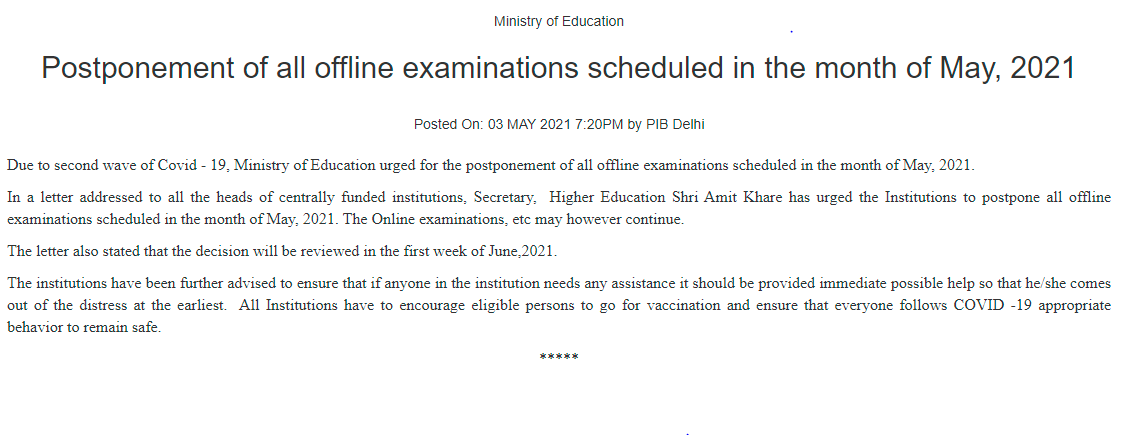 Ministry of Education (@eduminofindia) on Twitter photo Keeping the current pandemic situation in mind, Secretary, #HigherEducation, <a href="/EduMinOfIndia/">Ministry of Education</a> Shri Amit Khare Ji has urged the Higher Education Institutions to postpone all offline examinations scheduled in the month of May, 2021. Keeping the current pandemic situation in mind, Secretary, #HigherEducation, <a href="/EduMinOfIndia/">Ministry of Education</a> Shri Amit Khare Ji has urged the Higher Education Institutions to postpone all offline examinations scheduled in the month of May, 2021.