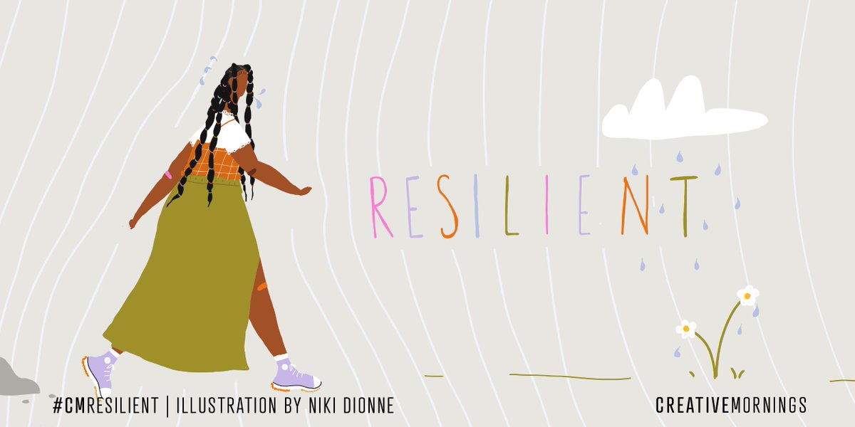 May’s theme is #CMresilient. It was chosen by <a href="/DFW_CM/">CreativeMornings/DAL</a> and illustrated by Niki Dionne.