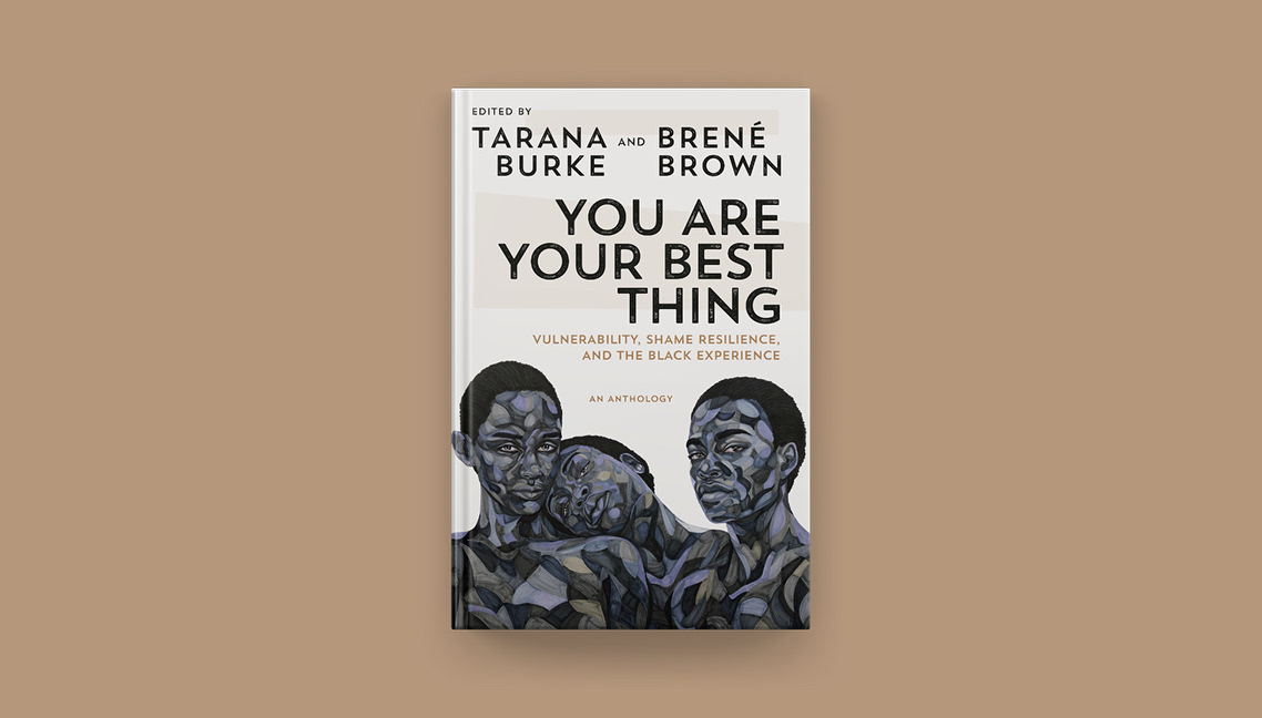 Apple Books Taranaburke And Brenebrown Unpack The Black Experience With Vulnerability And Shame Resilience In Their New Book You Are Your Best Thing It S A Moving Collection Of Essays From Apple Books Taranaburke And Brenebrown Unpack The Black Experience With Vulnerability And Shame Resilience In Their New Book You Are Your Best Thing It S A Moving Collection Of Essays From