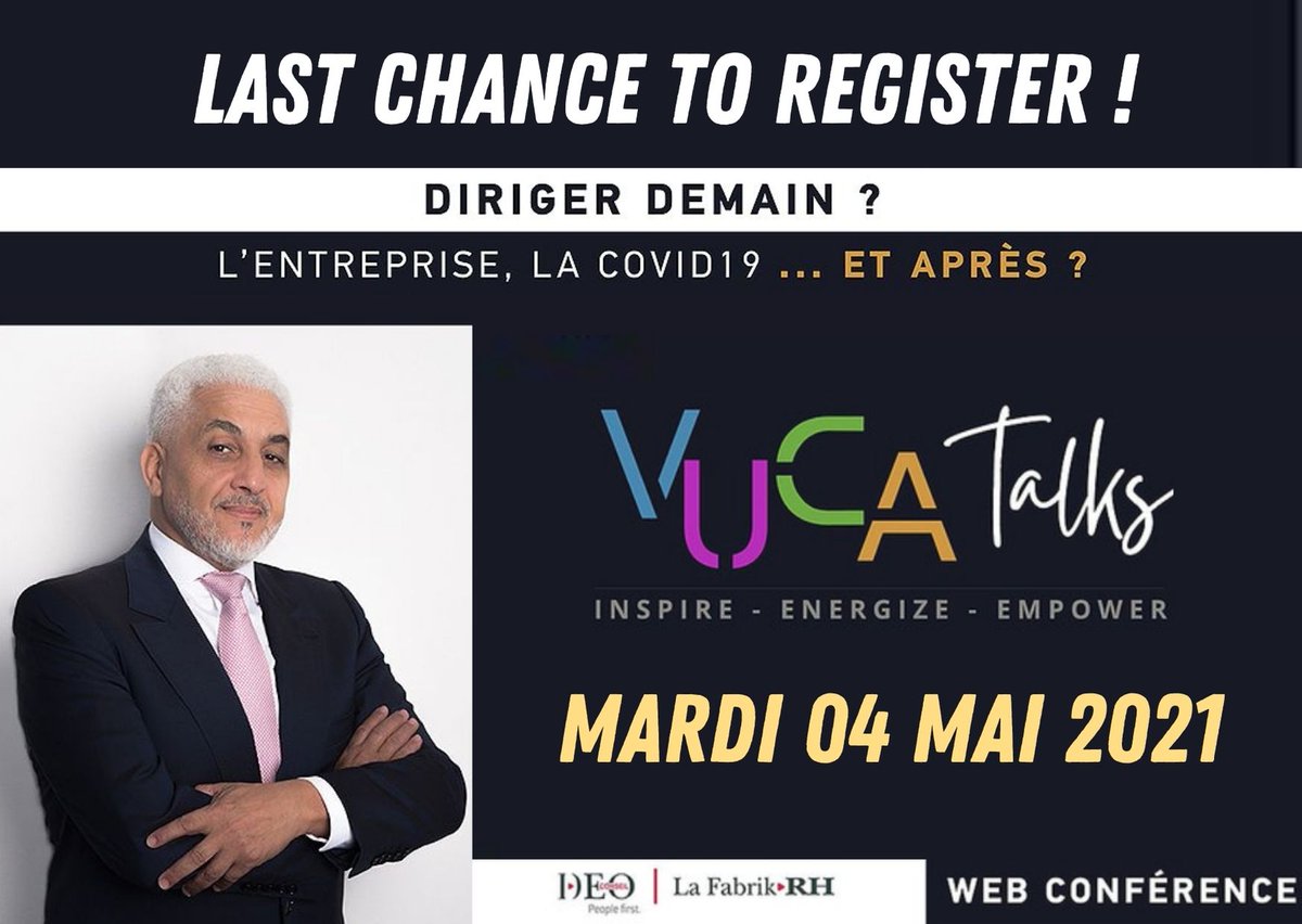ConseilDeo's tweet photo. Dernière séance d'inscription à la Web Conférence VUCA TALKS, autour des enjeux du monde VUCA pour les dirigeants et les organisations. 
 DIRIGER DEMAIN? 
Mardi 04 Mai 2021 à 14H00 avec Jamal Belahrach.
Inscription : https://t.co/7UKNWkV0kW
#VUCA_Talks #Transformation #webinar https://t.co/sNymCtwryp