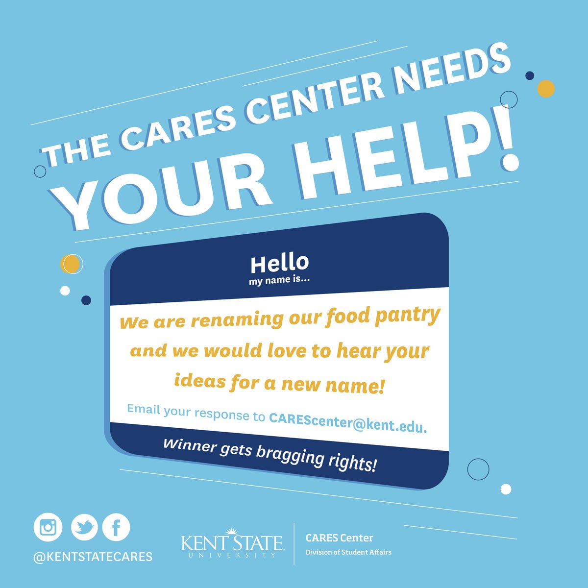 We still need your help!! We’re looking for a new name for our food pantry and want your help choosing it! Winner gets bragging rights! 

Email your responses to CAREScenter@kent.edu