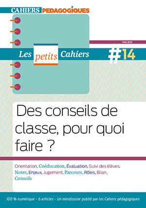 [NOUVEAU] Des conseils de classe, pour quoi faire? Le n°14 des #Petitscahiers est paru!
Comment repenser l'organisation des #conseilsdeclasse, afin qu’ils remplissent vraiment leur rôle, au service des apprentissages des élèves et de l’accompagnement de leur scolarité ?