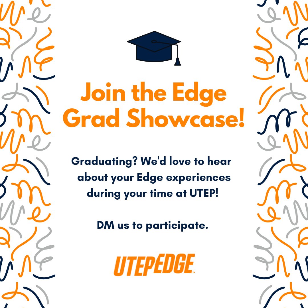 UTEPEdge's tweet image. Calling all graduates 📣 🎓
 
Join our Edge grad showcase! 📸 

Send us a picture and a quote about what you learned through your Edge experiences during your time at UTEP. We will showcase you on our social media channels!
 
Congrats on your amazing achievements! ⛏🎉 #UTEPGrad