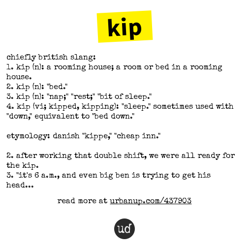 Urban Dictionary on Twitter "kip chiefly british slang 1. kip (n) a