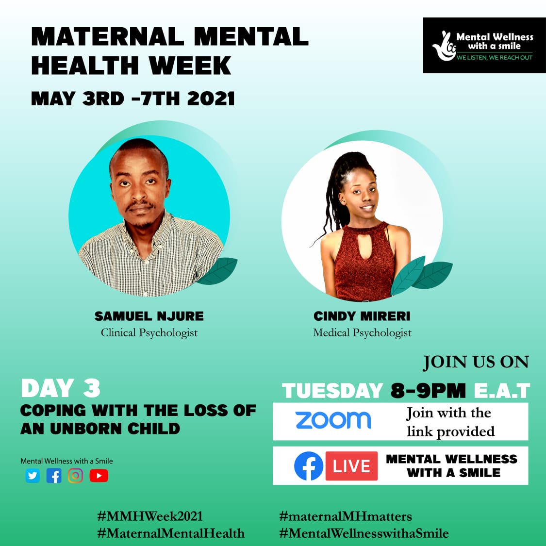 MENTAL WELLNESS WITH A SMILE is inviting you to a scheduled Zoom meeting.
Topic: COPING WITH THE LOSS OF AN UNBORN CHILD
Time: May 4, 2021 8:00 PM Nairobi
us02web.zoom.us/j/81085069797
#MMHWeek2021
#maternalMHmatters
#MaternalMentalHealth
#MentalWellnesswithaSmile 
#MentalHealthMatters