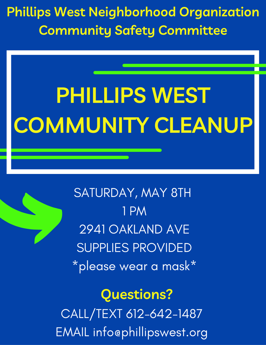 PWNOMpls's tweet photo. Join the PWNO Community Safety Committee for another Phillips West Community Cleanup this Saturday, May 8th at 1:00PM. 

Meet at 2941 Oakland Ave. Supplies will be provided! 

*Please wear a mask.*

If you have any questions, call/text 612-642-1487 or email info@phillipswest.org. https://t.co/ii24QbNWr9