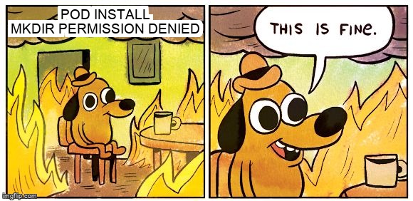 overflow_meme's tweet image. pod install mkdir Permission denied stackoverflow.com/questions/6716… #reactnative #cocoapods #ios