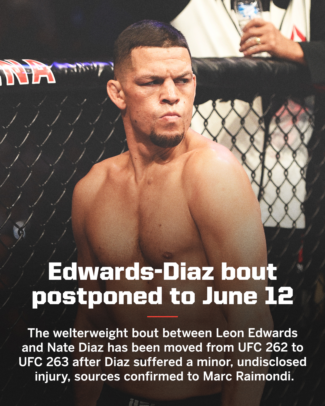 Espn Mma Leon Edwards Vs Nate Diaz Has Been Postponed To Ufc 263 On June 12 Sources Confirmed To Marc Raimondi It Will Remain A Five Round Non Title Fight T Co 5xpcbuzgy6