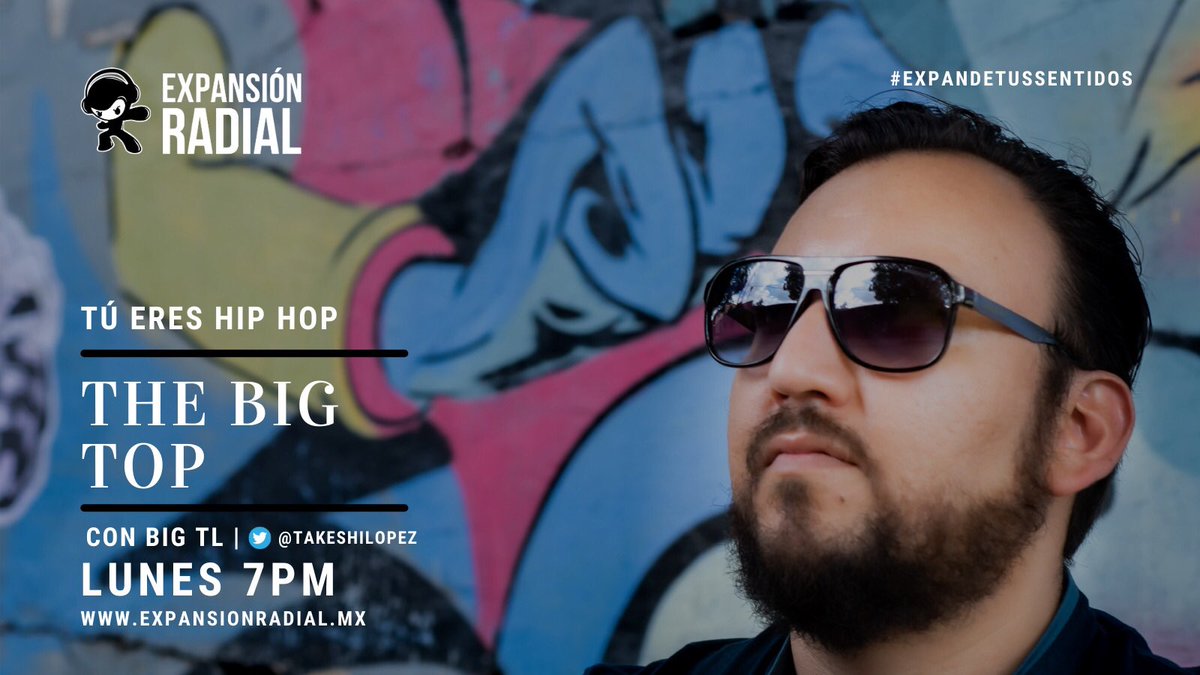 Ahora está lo más fresco del #rap con #TheBigTop, conoce más del #HipHop con #BigTL. Lunes 7pm
expansionradial.mx
Tune In &amp; Apple Music.
#ExpandeTusSentidos 
<a href="/HablameDeFlow/">#HáblameDeFlow</a> <a href="/badpandapaul/">Paul Ginsburg</a>