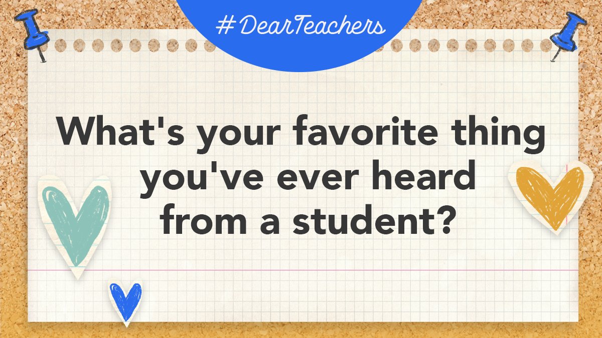 teacher2teacher's tweet photo. What's the BEST thing a student has said to you?  

#DearTeachers https://t.co/xQY6poYeuF
