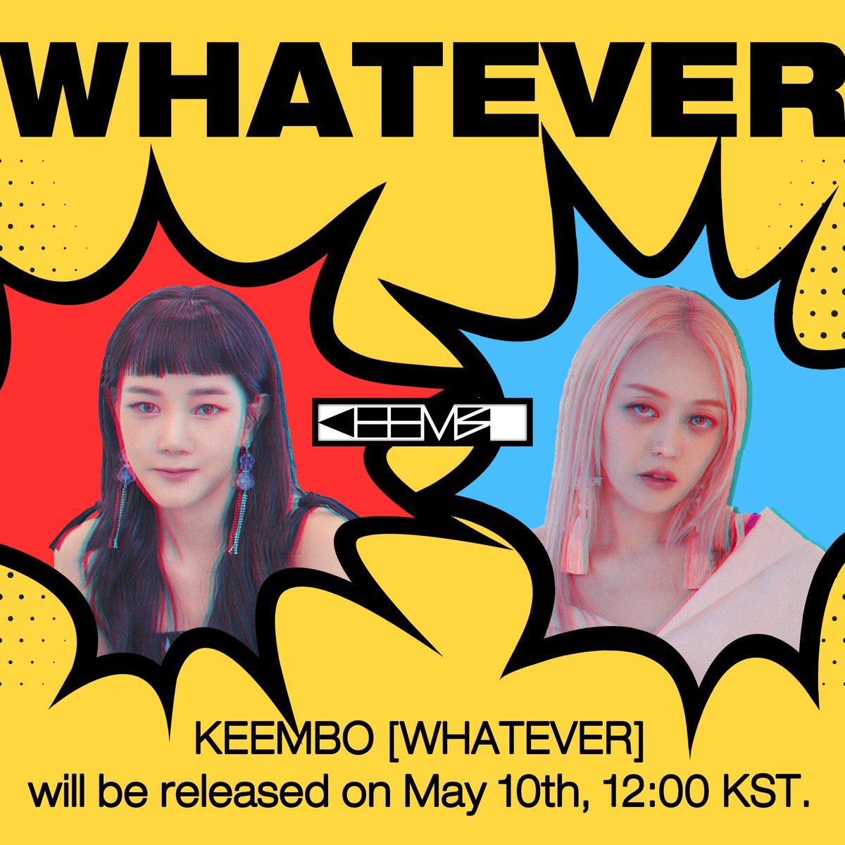 KEEMBO [WHATEVER] will be released on May 10th, 12:00 KST.
#KEEMBO #킴보
#KIMBOA #김보아
#KIMBOHYUNG #김보형
#WHATEVER #왓에버
#SWEETUNE #스윗튠
