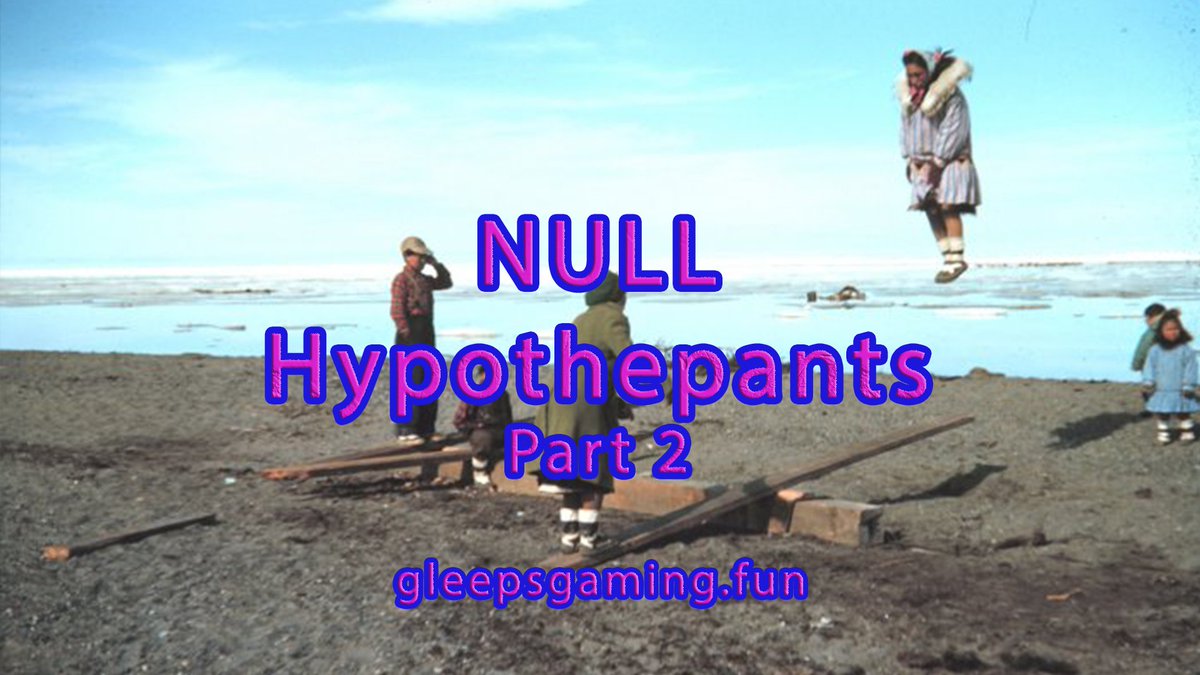 Hey #pantsheads, Pantscast - NULL Hypothepants Part 2 is up NOW at gleepsgaming.fun! In which we lay bare our soft squishy gamer souls and formulate very clever plans.