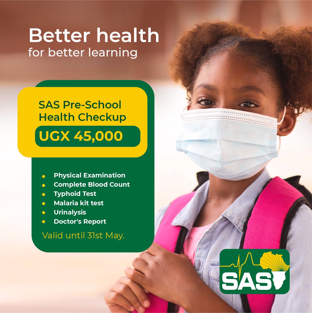 A better health ensures better learning! Don’t let bad health come in between the dreams of your little champ. 

Visit us for a SAS-Preschool Health Checkup at only UGX 45,000 for Physical Examination, Urinalysis, etc(see poster).

Call: 0414 345 325 for more info.