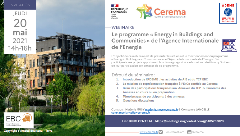Nous vous invitons au webinaire de présentation du programme « Energy in Buildings and Communities » de l’<a href="/AIE/">AIE</a>, le 20 mai de 14h à 16h 
Lien de connexion : meetings.ringcentral.com/join?jid=14857… <a href="/ademe/">ADEME</a> <a href="/CeremaCom/">Cerema</a> <a href="/NicoDore/">Nicolas Doré</a> <a href="/Pasquier_Max/">Maxime Pasquier</a>