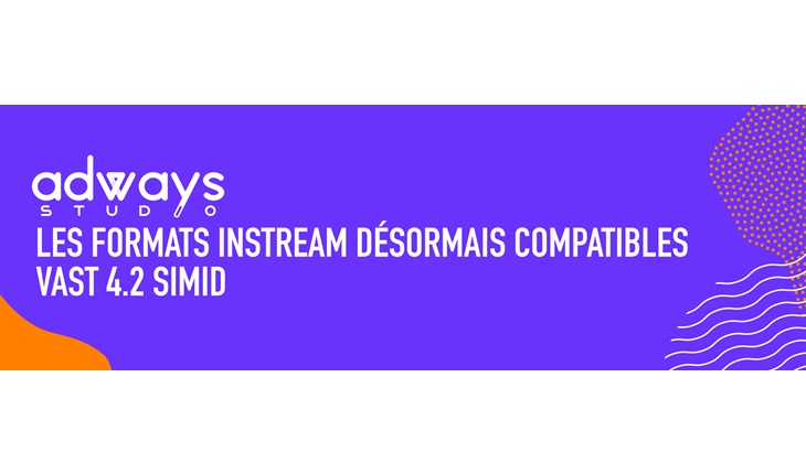 Adways Studio (<a href="/Adways_SAS/">Adways</a>) : les formats instream désormais compatibles VAST 4.2 SIMID > ow.ly/DLFJ50EzzFs