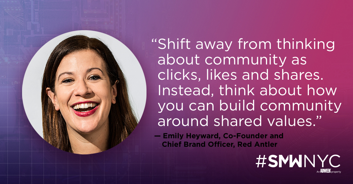 'Today, brands don't just build loyalty, they drive obsession,' says @redantler's @emilyheyward. 'People are actively and voluntarily having conversations with brands that they care about.' That means brands should rethink the way they build community:

#SMWNYC