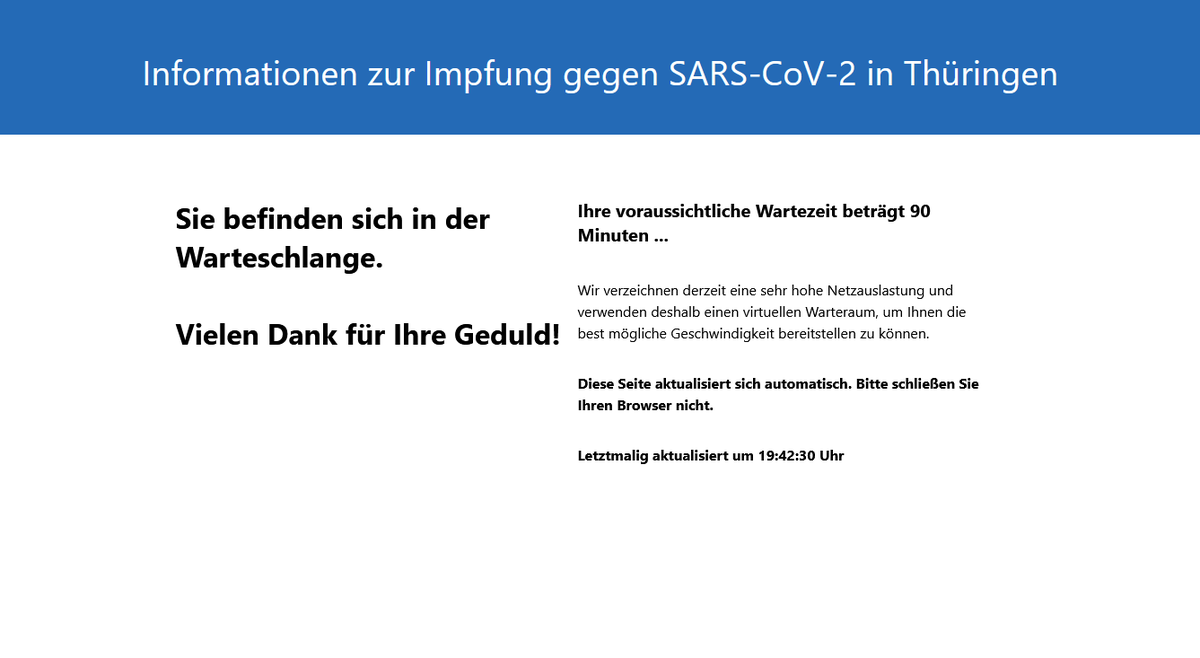 Die #Bundesregierung beschließt Lockerungen für #Geimpfte und zeitgleich erhöht sich die Wartezeit für das Thüringer #Impfportal auf 90 Minuten. Nur um dann festzustellen dass es sowieso keinen Termin gibt?!