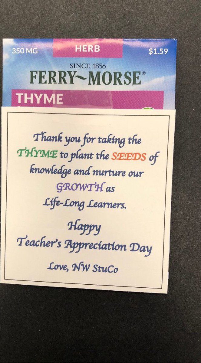 Teacher Appreciation Week Day 2! Enjoy your Thyme seeds because we appreciate the thyme you put into helping northwest students!