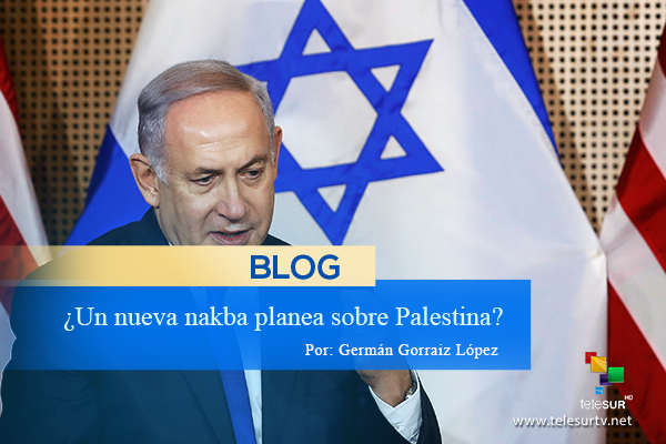 teleSURtv's tweet photo. #BlogsteleSUR por Germán Gorraiz López |¿Una nueva nakba planea sobre Palestina?📲https://t.co/XnNaesDkKU https://t.co/w0b3OlVp3a