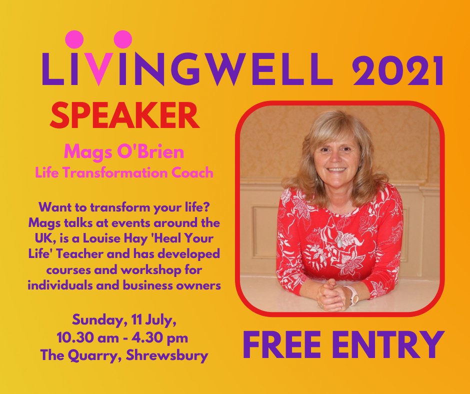 Mags O'Brien will be holding a talk at LivingWell 2021 at The Quarry in Shrewsbury on 11 July, 2021 10.30 am - 4.30 pm. Around 100 exhibitors, speakers and workshop leaders and it is all FREE.