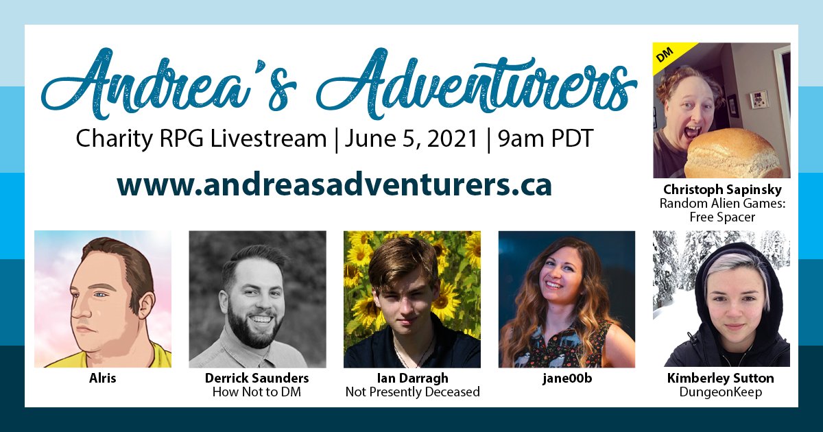 Join us June 5 at 9am PDT for #AndreaAdventurers Charity RPG Livestream! Raising funds for <a href="/cancersociety/">Canadian Cancer Society</a> . Donate at andreasadventurers.ca.

Featuring DM <a href="/XophRA/">Christoph #FreeSpacer</a> , and players Alris, <a href="/HN2DM/">DM Derrick</a> , Ian from <a href="/NPD_DnD_Podcast/">Not Presently Deceased (N.P.D) D&D Podcast</a>, @laydeeslay, and Kimberley from DungeonKeep.